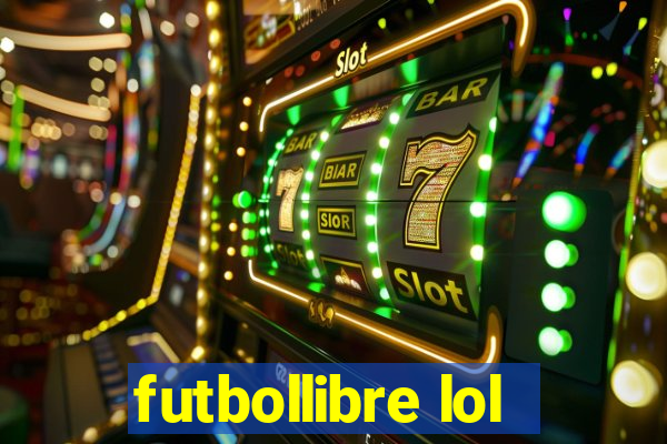 futbollibre lol